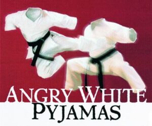Lees meer over het artikel Angry White Pyjamas